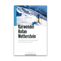 Skitourenführer Karwendel - Rofan - Wetterstein plus Mieminger Kette, Ammergebirge, Estergebirge und Isarwinkel