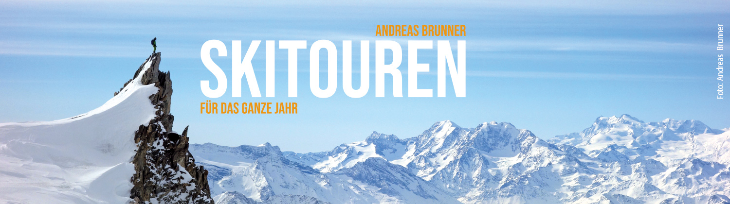 Skitouren für das ganze Jahr - Andreas Brunner